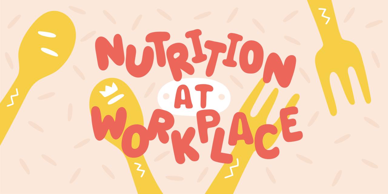 Nutrition at workplace