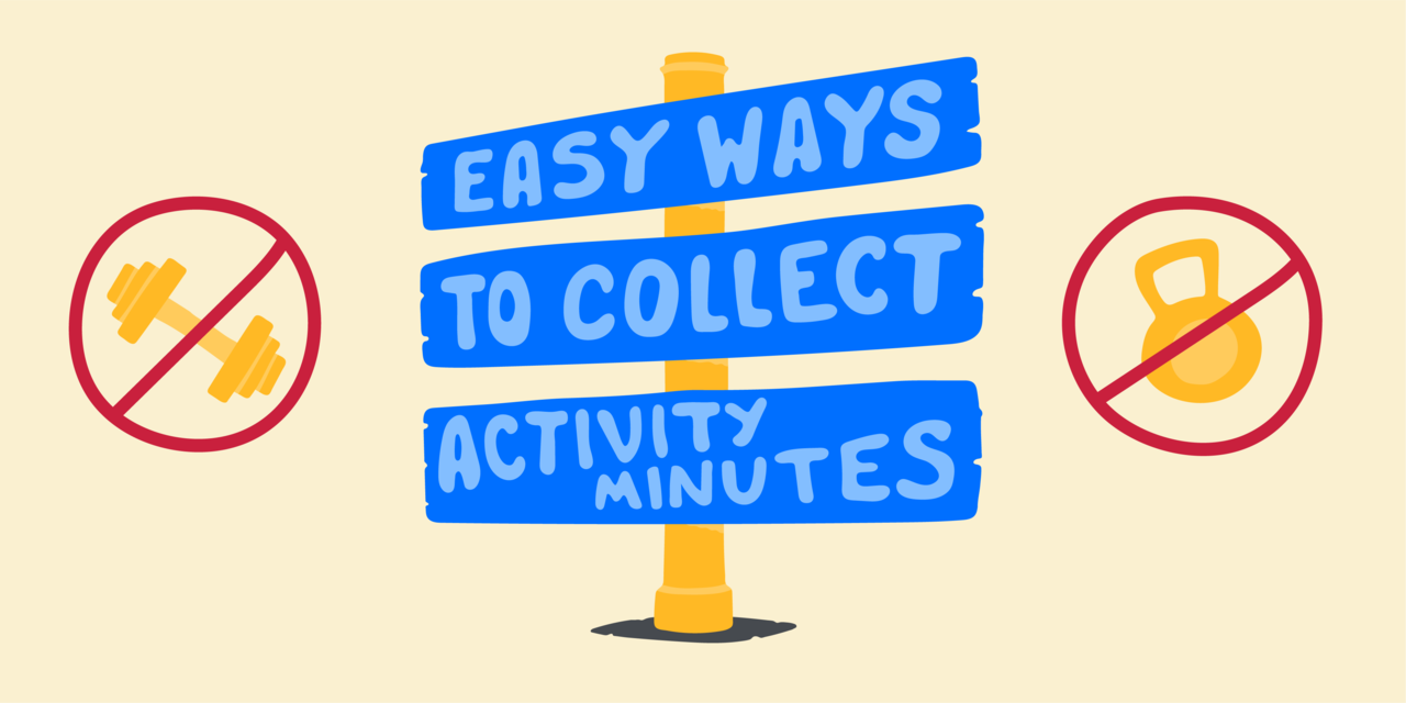 Easy ways to collect active minutes