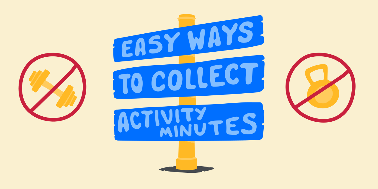 Easy ways to collect activity minutes