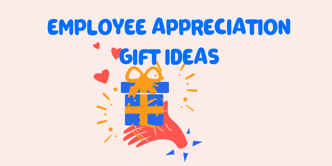 Employee Appreciation Gift Ideas