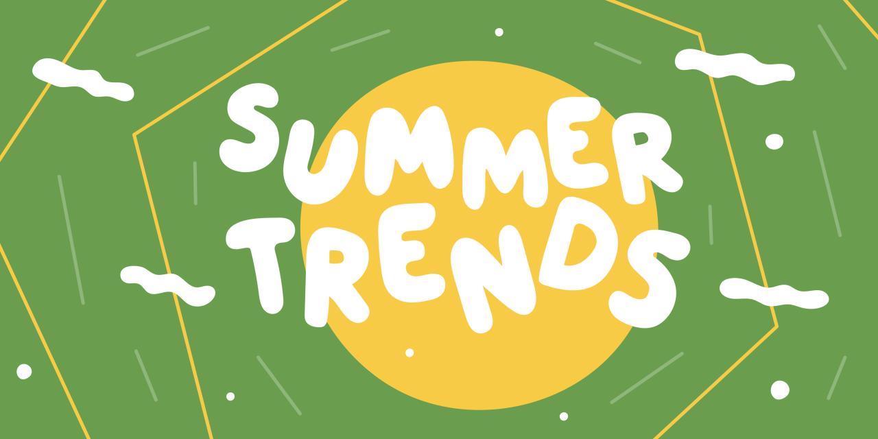 Summer Trends