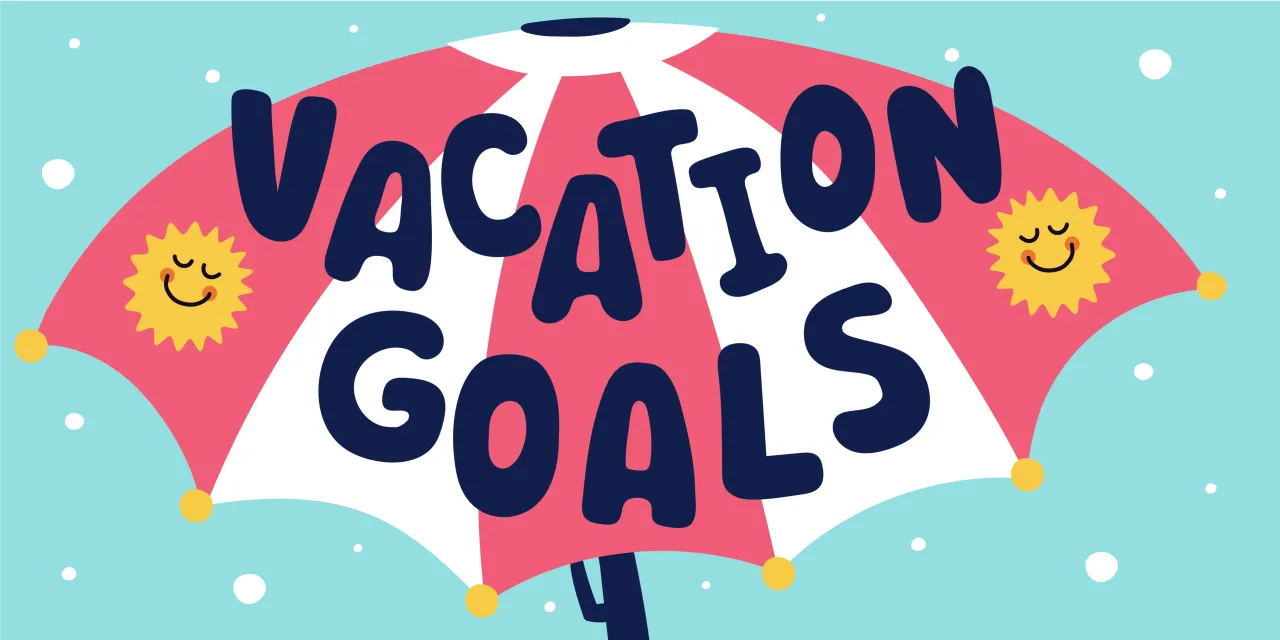 Vacation goals for recharging