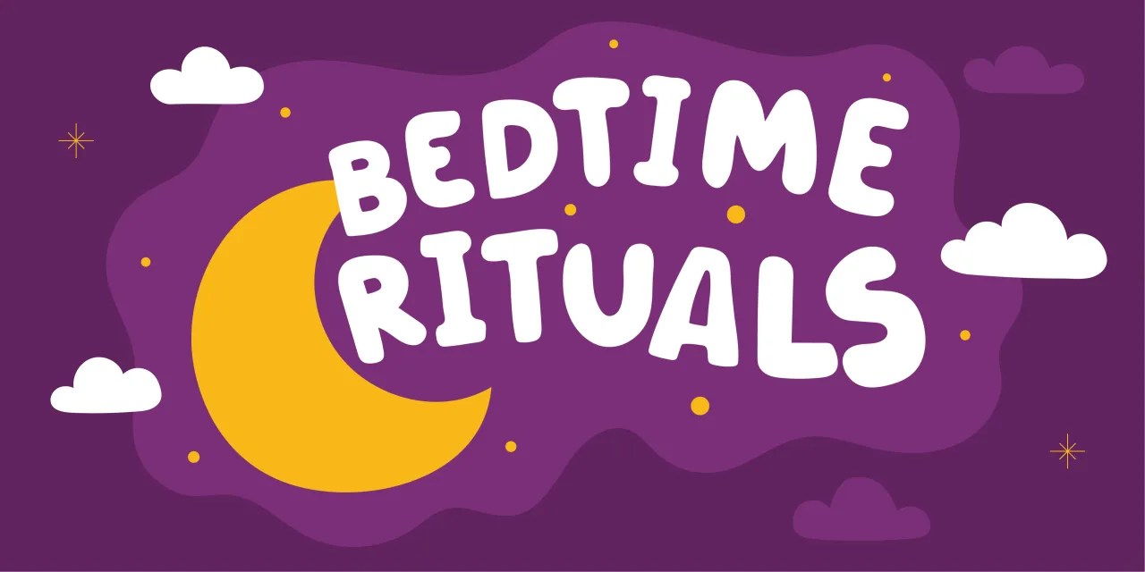 Bedtime rituals for better sleep
