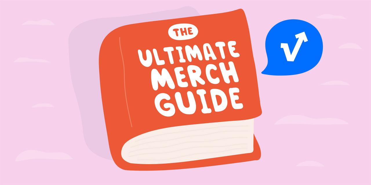 The Ultimate Merch Guide