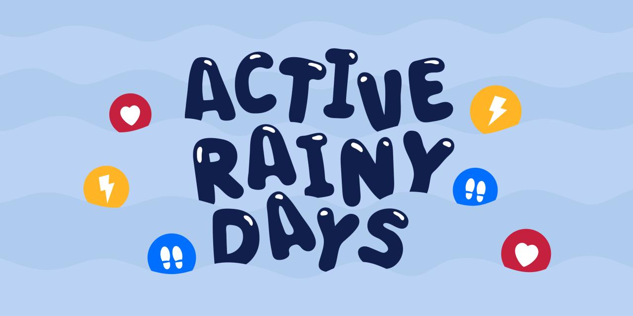 Active Rainy Days