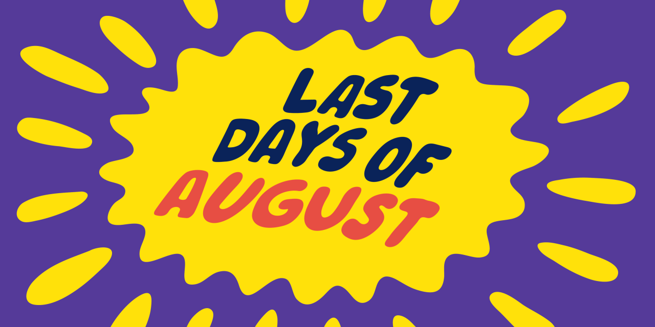 Last Days of August