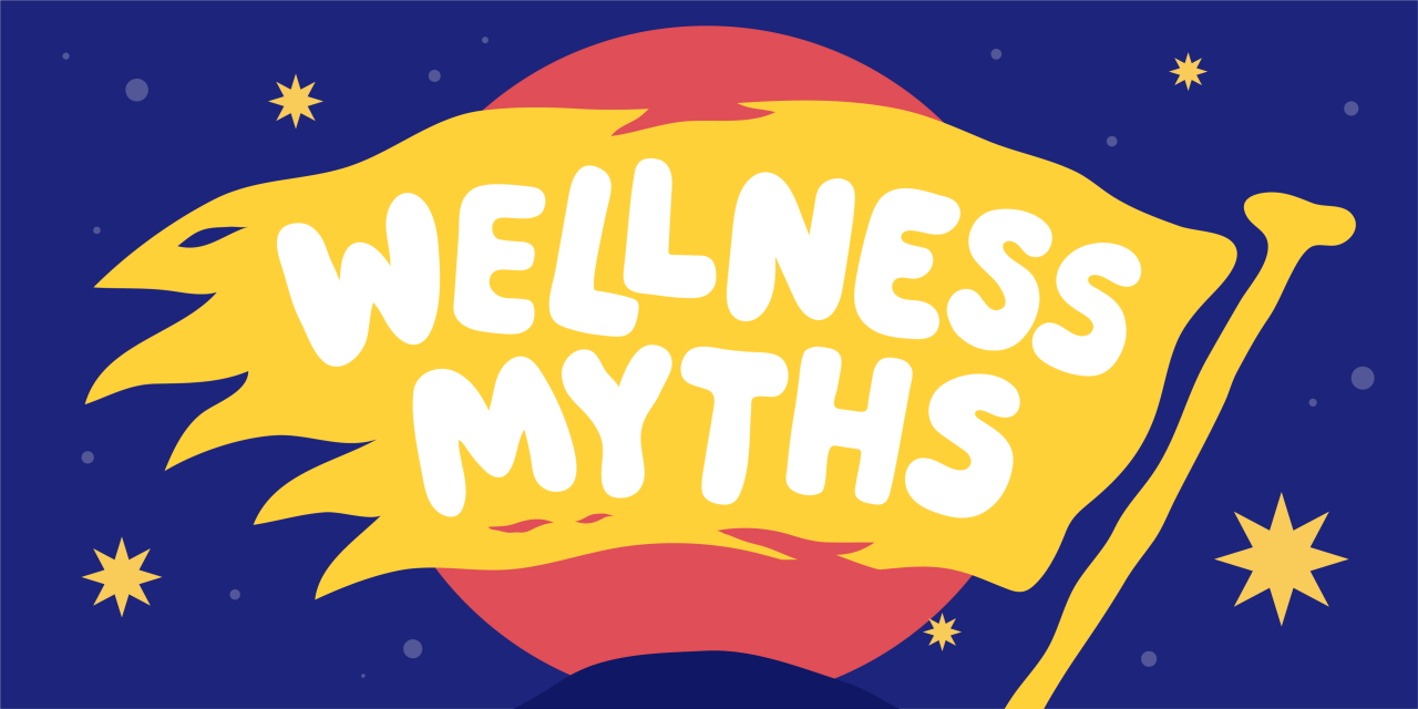 Wellness Myths Debunked