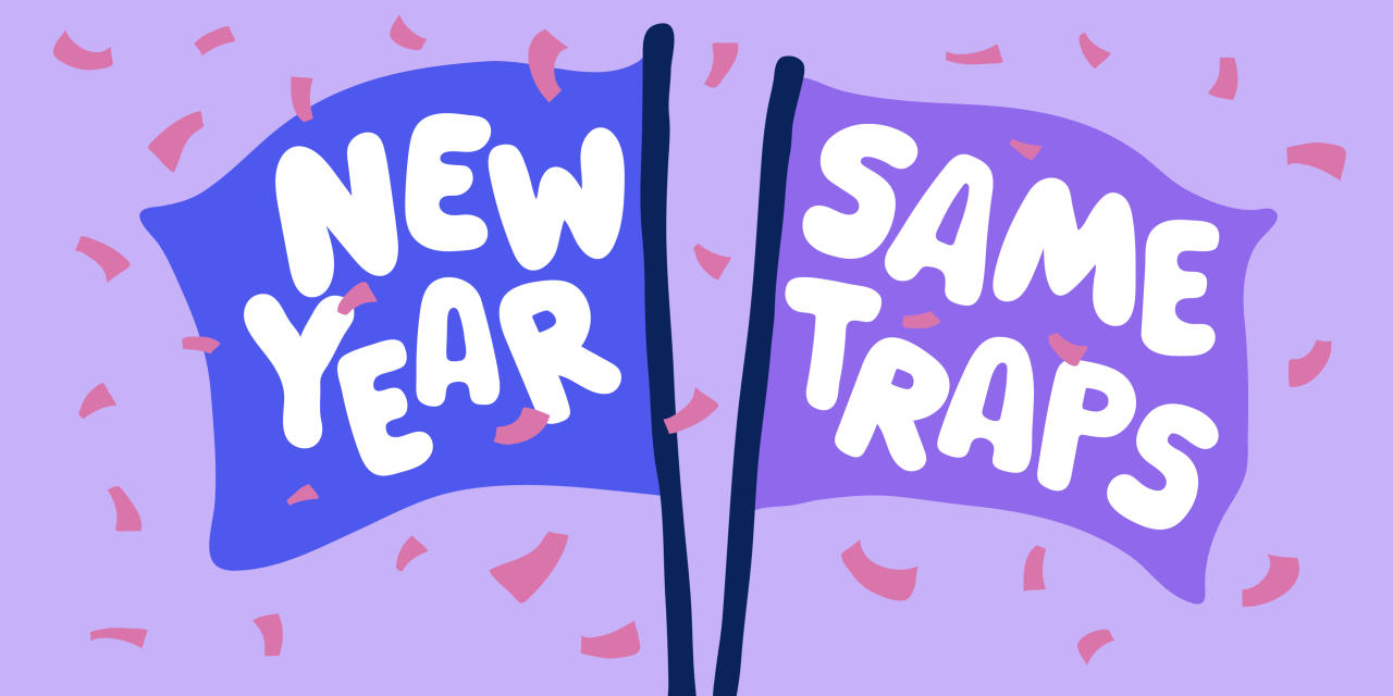 New Year Same Traps