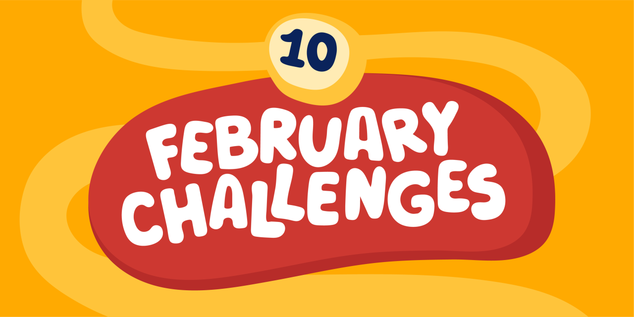 February Challenges