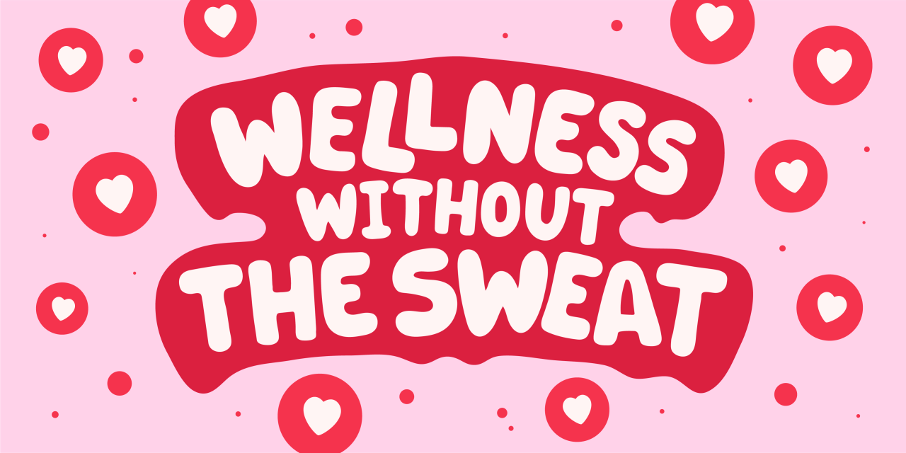 Wellness Without The Sweat