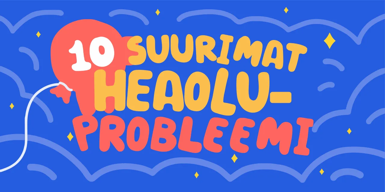 Suurimad heaoluprogrammi probleemid ja lahendused