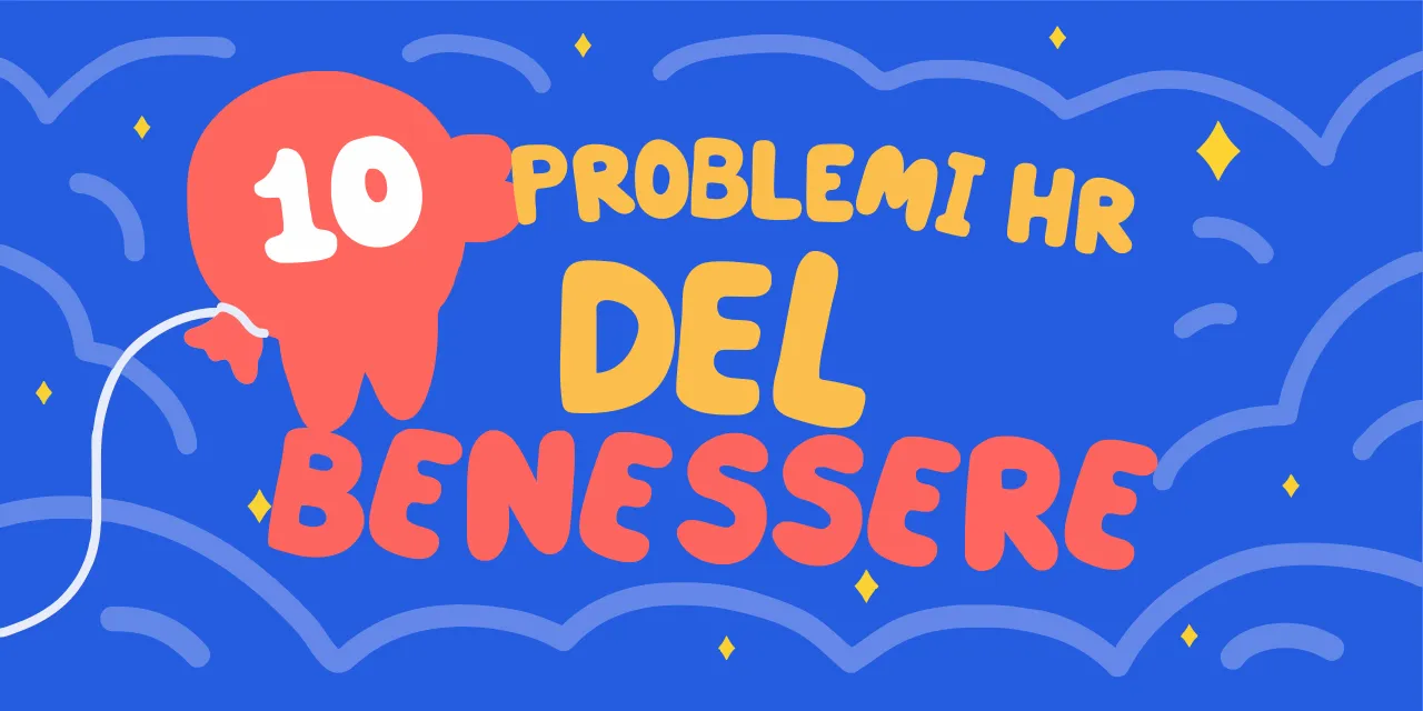 I maggiori problemi dei programmi di benessere HR e le soluzioni