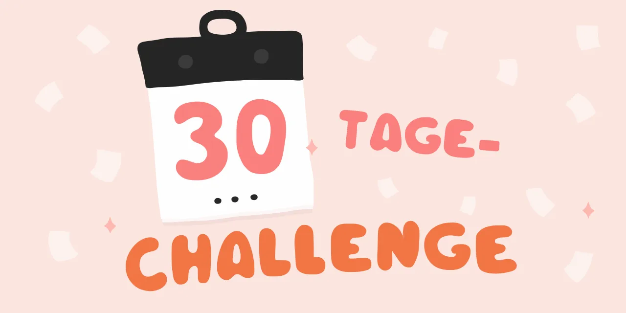 Ideen für 30-Tage-Challenges
