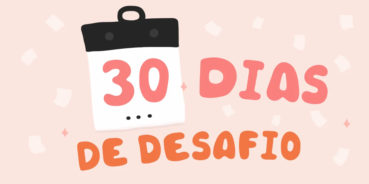 Ideias de desafios de 30 dias