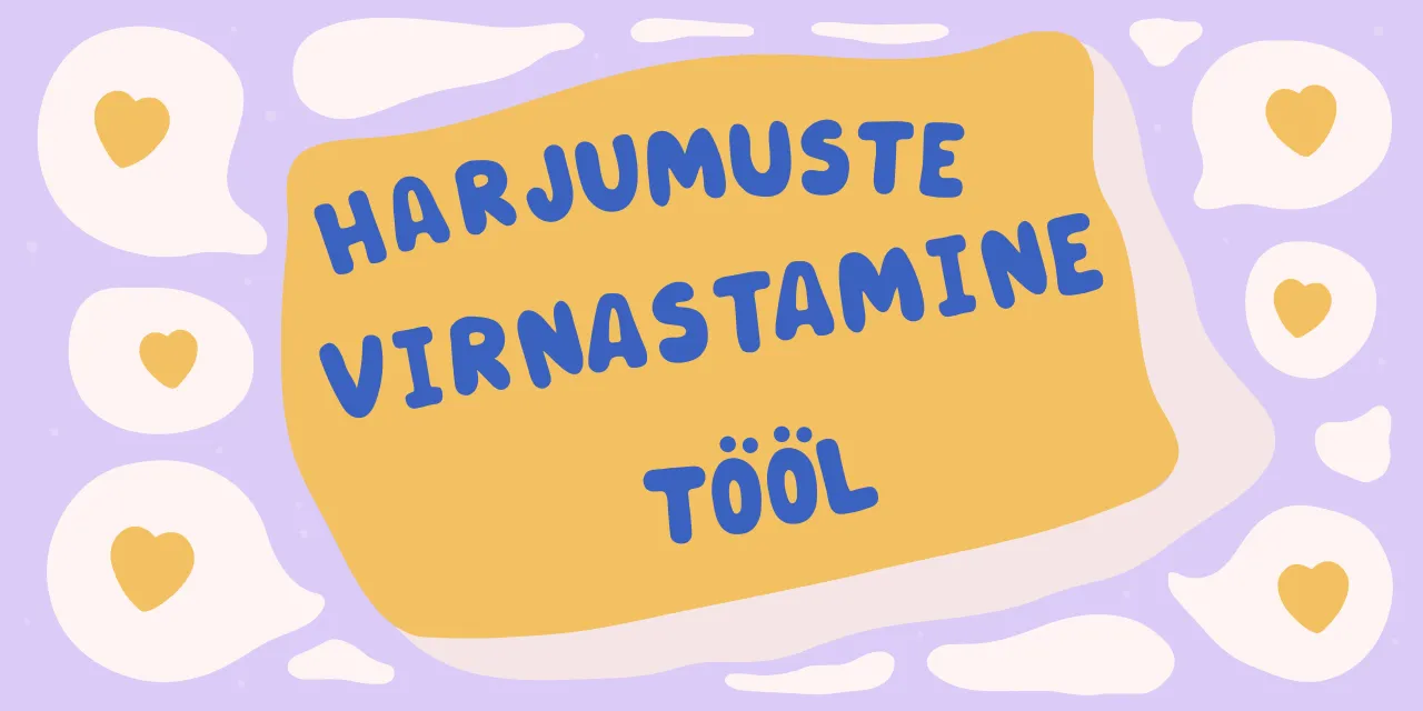 Harjumuste virnastamine tööl aastaringseks heaoluks