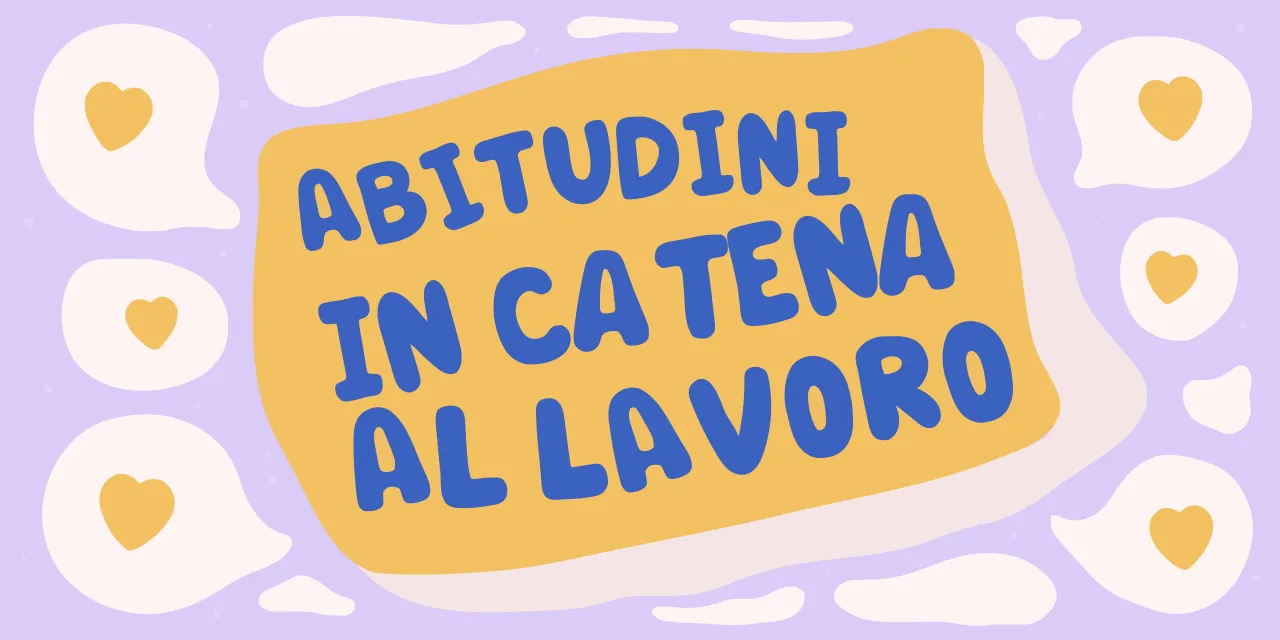 Habit stacking al lavoro per un benessere tutto l’anno