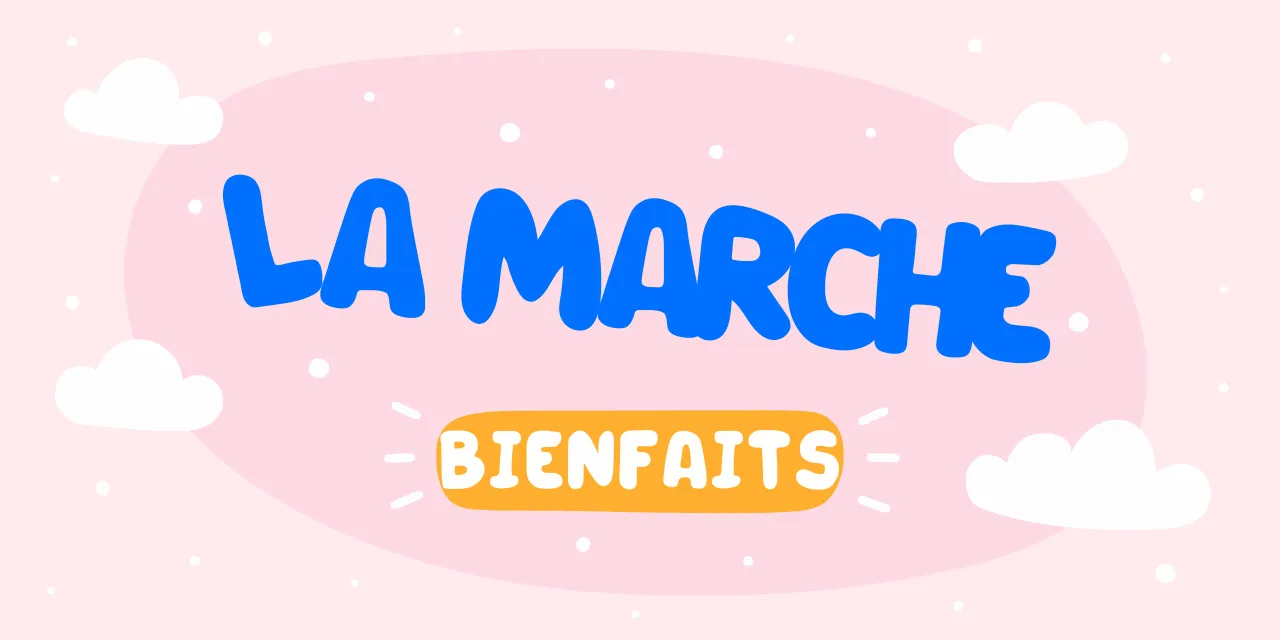 Les bienfaits de la marche