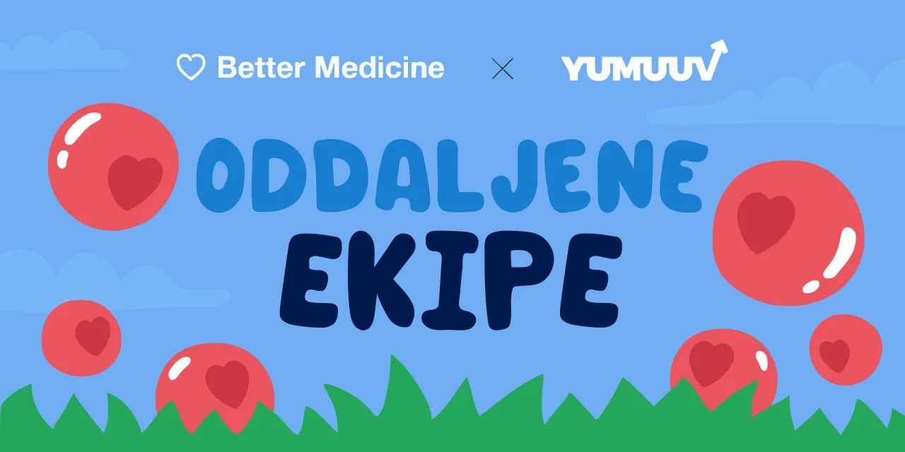 Študija primera dobrega počutja ekipe na daljavo v podjetju Better Medicine