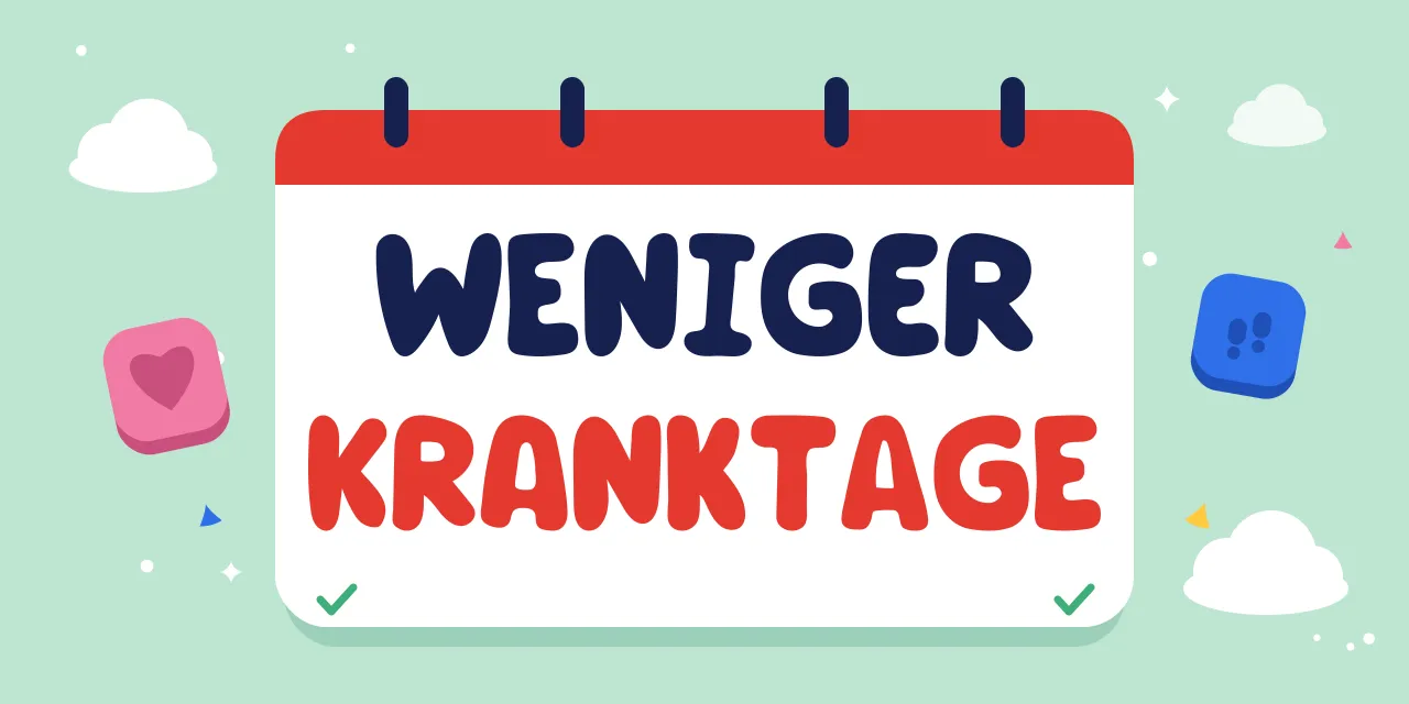 Krankheitsbedingte Fehlzeiten am Arbeitsplatz senken