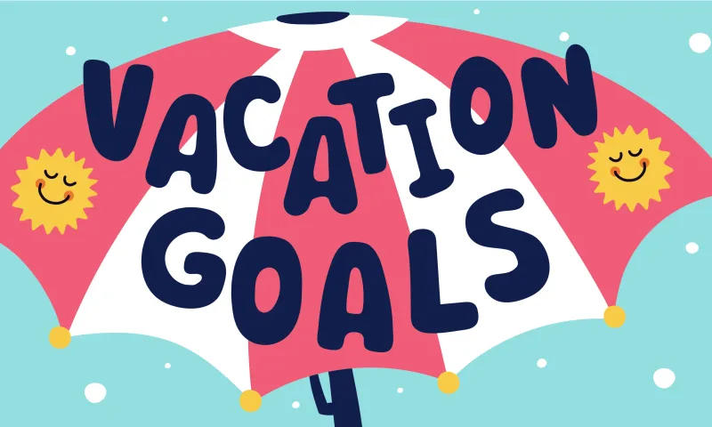 Vacation goals for recharging
