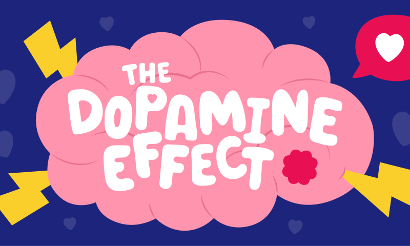 The Dopamine Effect