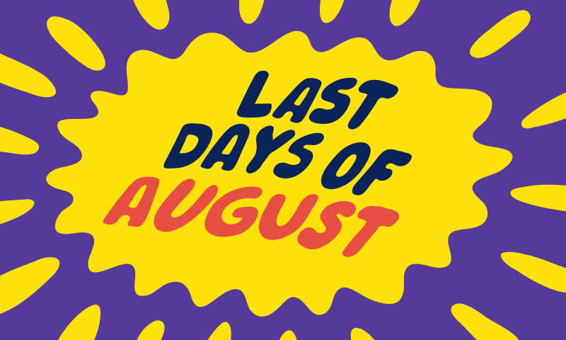 Last Days of August