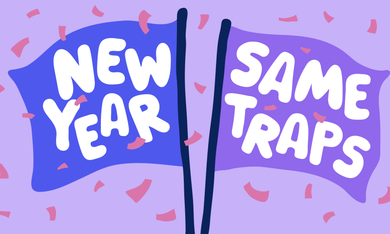 New Year Same Traps