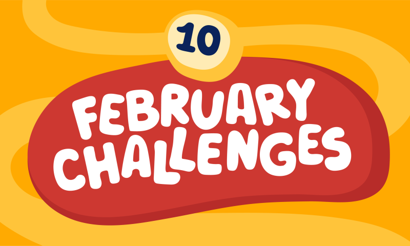 February Challenges