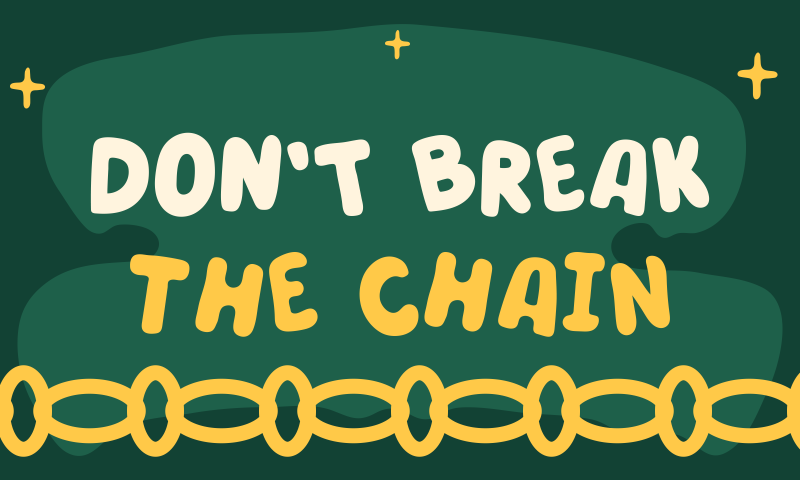 Don't Break The Chain