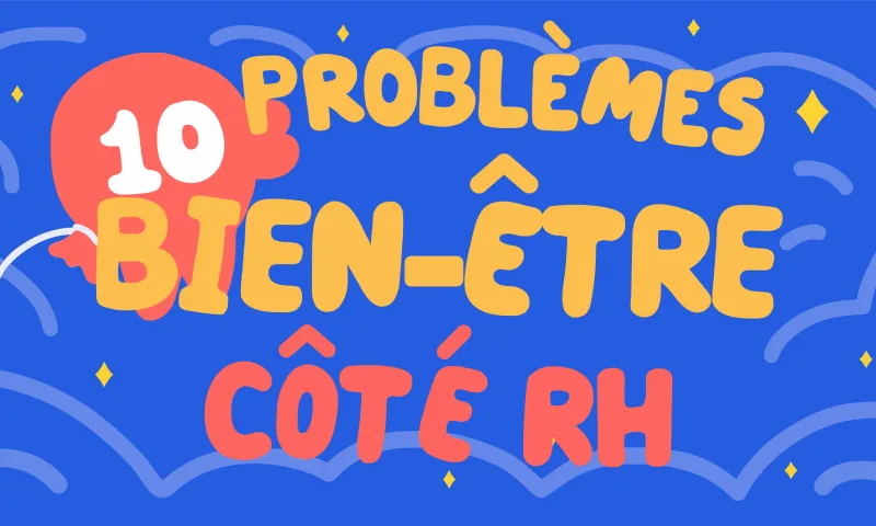 Les plus grands problèmes des programmes bien-être en RH et leurs solutions