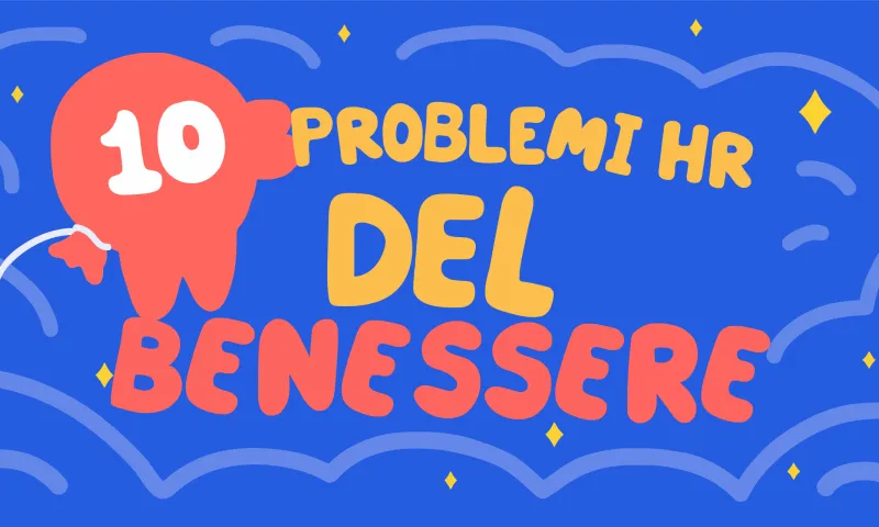 I maggiori problemi dei programmi di benessere HR e le soluzioni