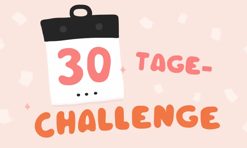 Ideen für 30-Tage-Challenges