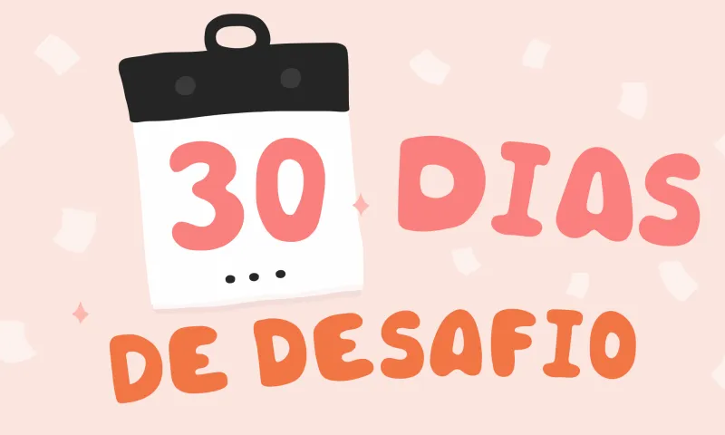 Ideias de desafios de 30 dias