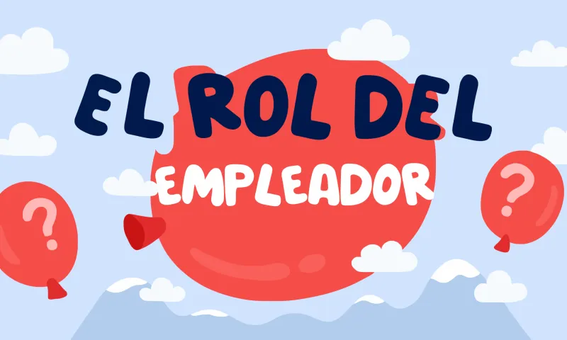 El papel del empleador en el bienestar laboral