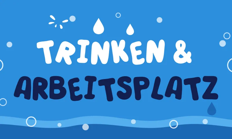 Trink-Challenge für das Wohlbefinden am Arbeitsplatz