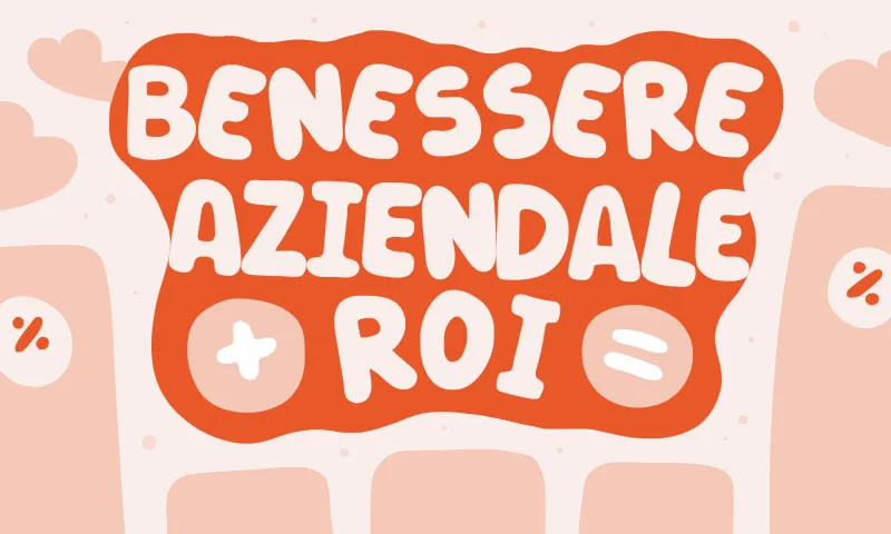Misurare il ROI di un programma di benessere aziendale
