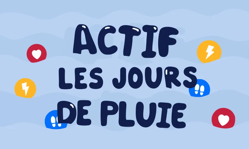 Activités en intérieur pour les jours de pluie