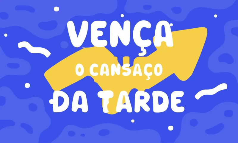 Como vencer a quebra de energia a meio da tarde no trabalho