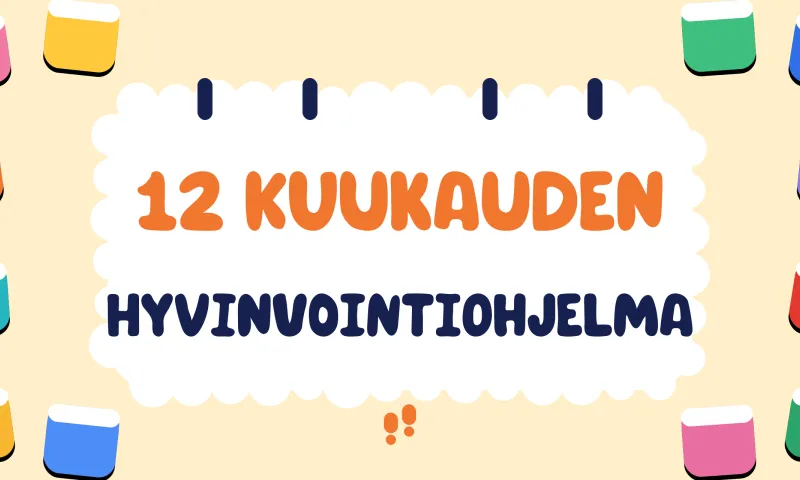 Esimerkki työhyvinvointiohjelmasta – 12 kuukauden haastesuunnitelma