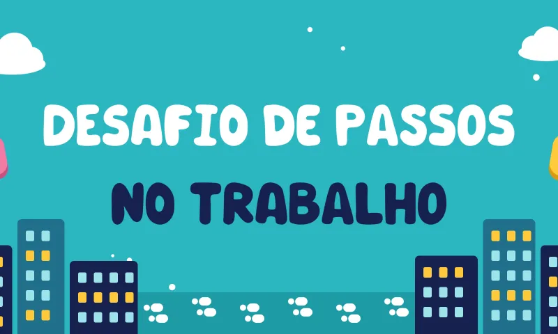 Desafio de passos no trabalho