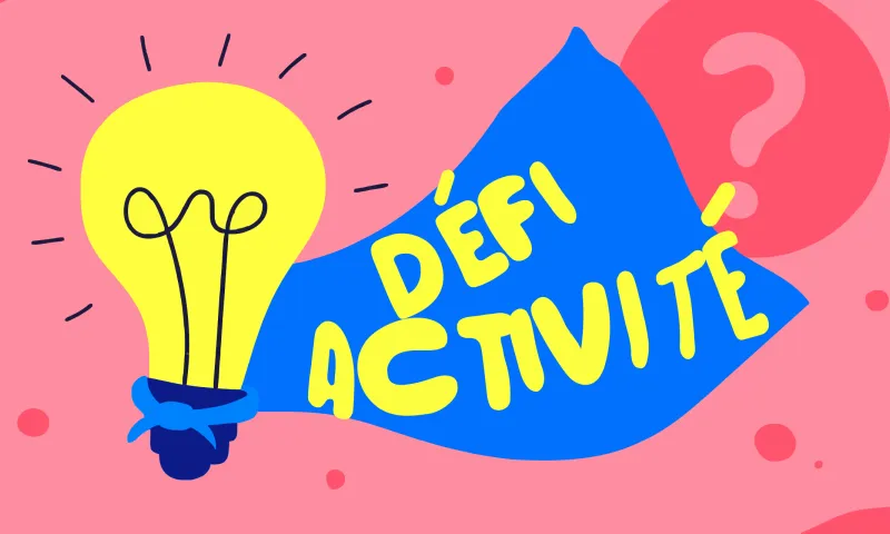 Proposer des défis d’activité au travail