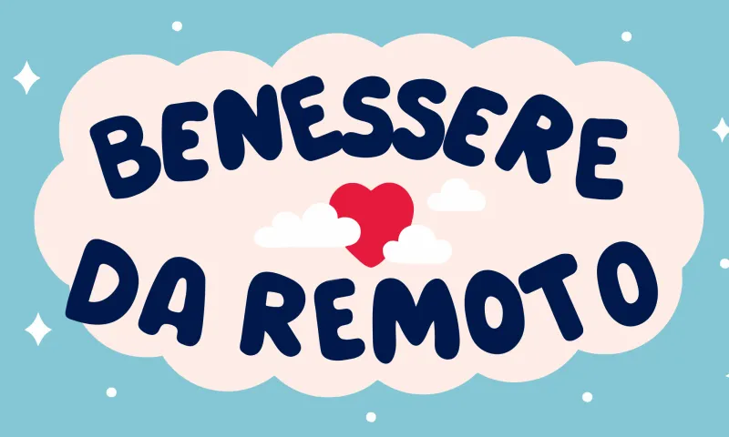 Sfide di benessere per chi lavora da remoto