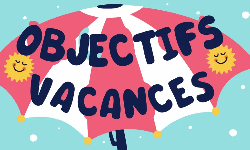 Objectifs de vacances pour se ressourcer