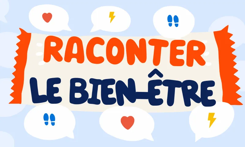 Storytelling des défis bien-être pour les équipes RH et marketing