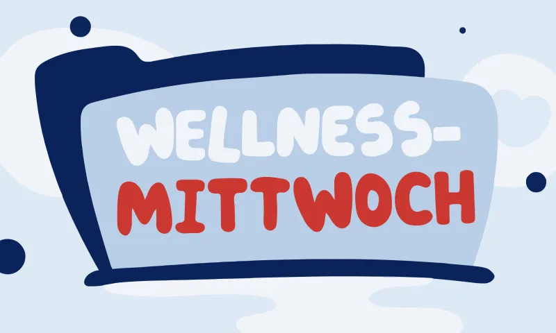 Ideen für den Wellness Wednesday am Arbeitsplatz