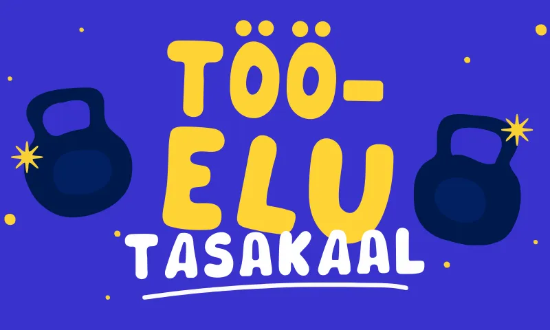 Töötajate töö ja eraelu tasakaalu edendamine
