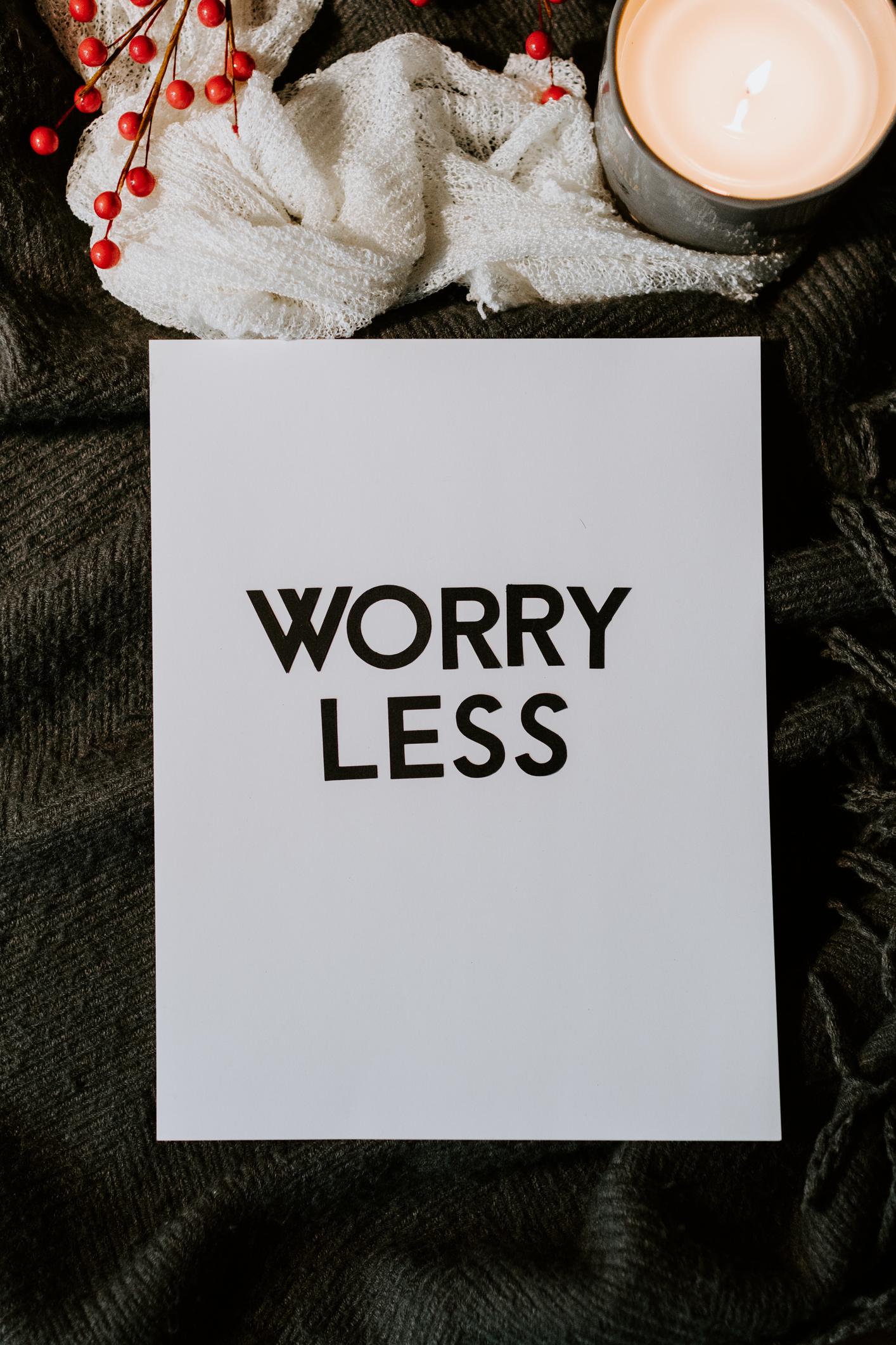 worry less